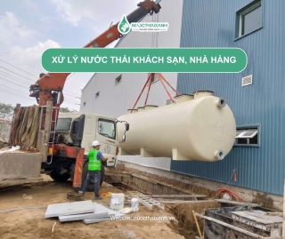 Xử lý nước thải khách sạn, nhà hàng đạt chuẩn QCVN 14:2008/BTNMT
