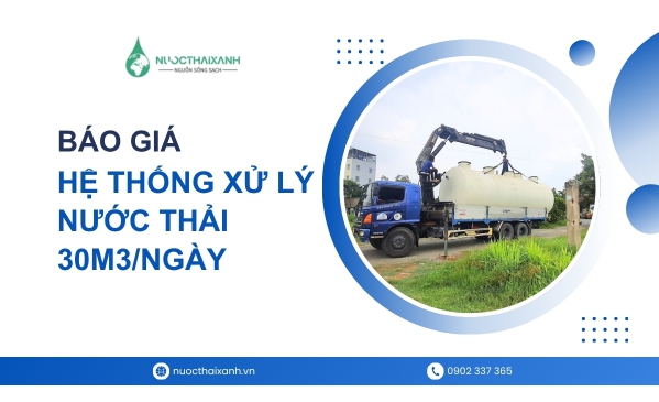 Báo giá hệ thống xử lý nước thải 30m3/ngày 