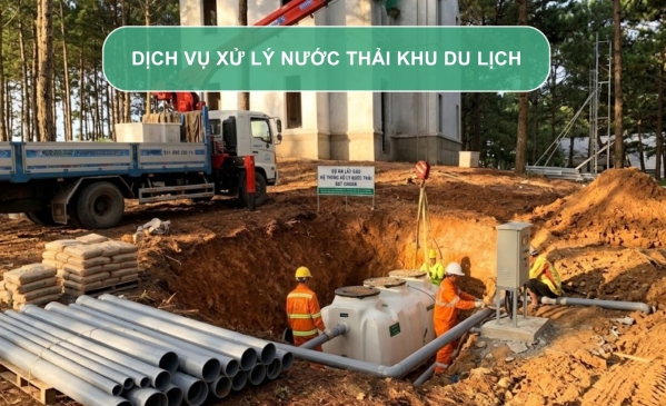 Dịch vụ xử lý nước thải khu du lịch và resort uy tín