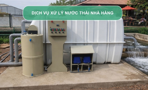 Dịch vụ xử lý nước thải nhà hàng - Quán ăn đạt chuẩn QCVN