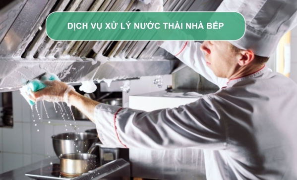 Dịch vụ xử lý nước thải nhà bếp - Bếp ăn công nghiệp