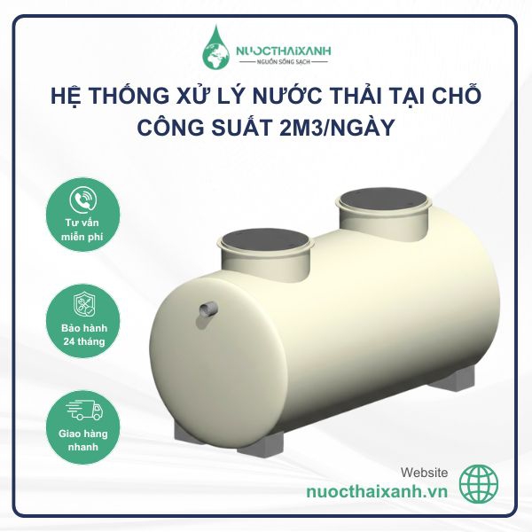 Hệ thống xử lý nước thải tại chỗ 2m3/Ngày