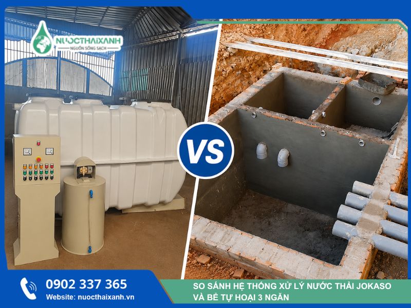 So sánh hệ thống Jokaso và bể tự hoại 3 ngăn